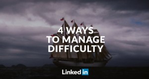 Being Stronger: 4 Ways to Manage Difficulty